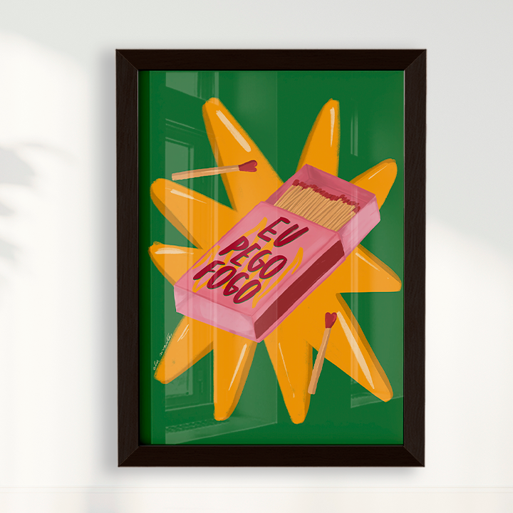 Quadro Eu Pego Fogo por Ela Marte