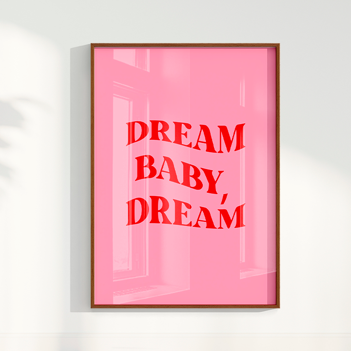 Dream Baby Dream