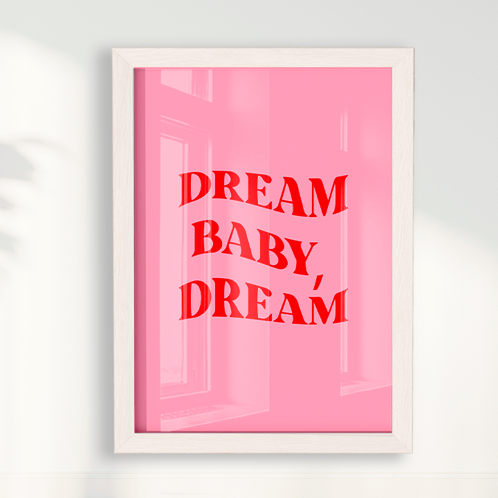 Dream Baby Dream