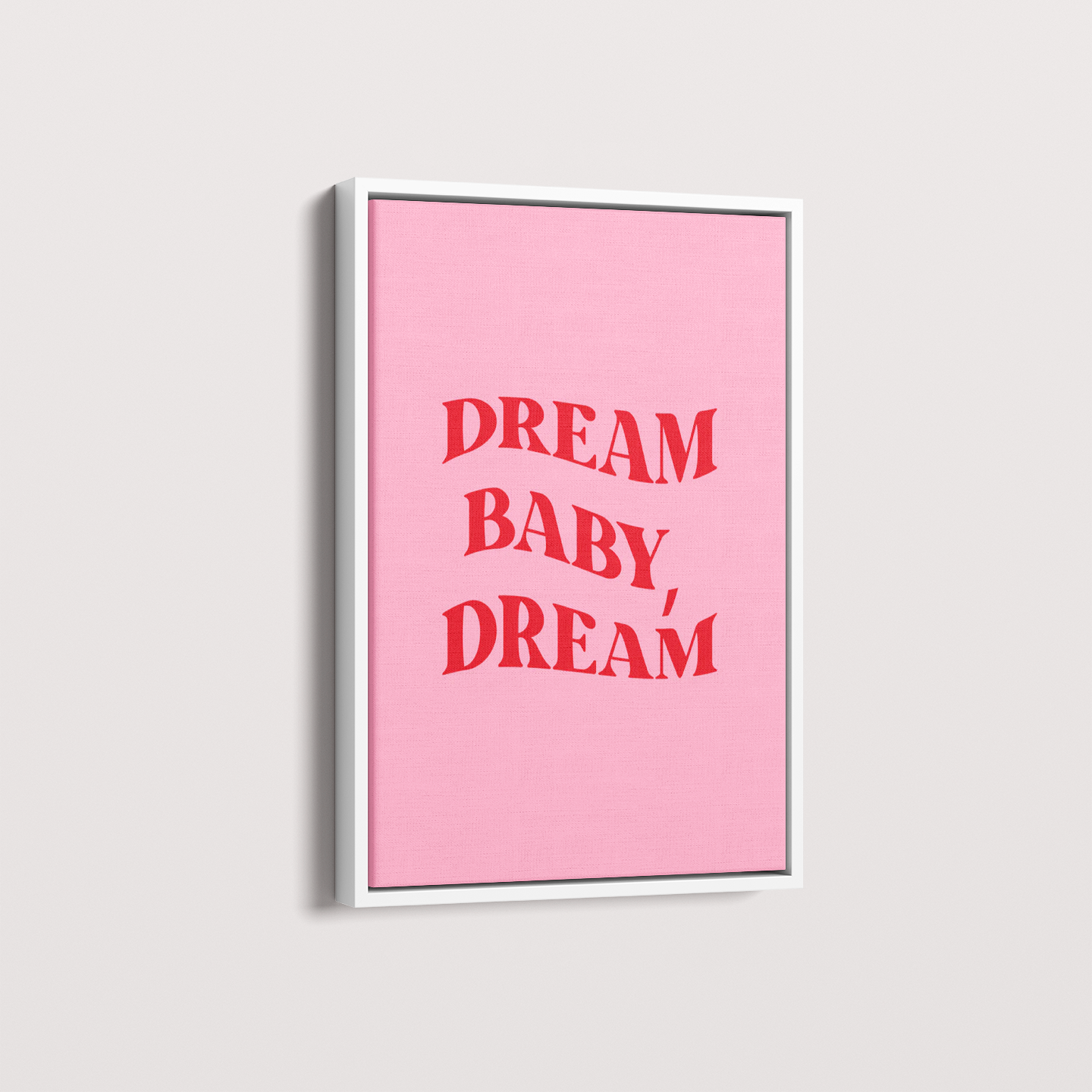 Dream Baby Dream