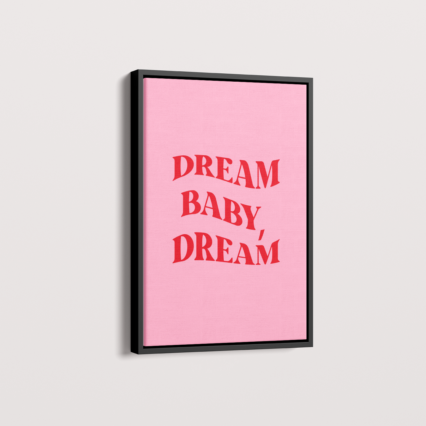 Dream Baby Dream