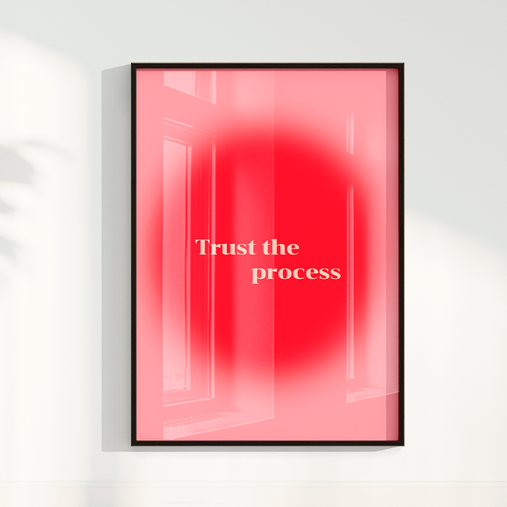 Trust the process