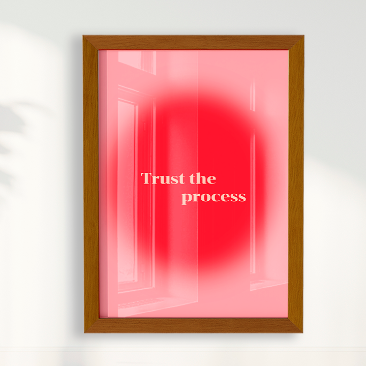 Trust the process