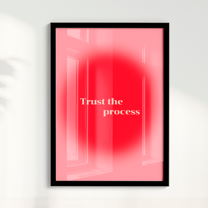 Trust the process