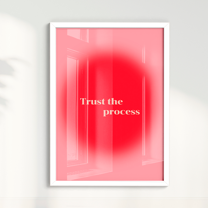 Trust the process