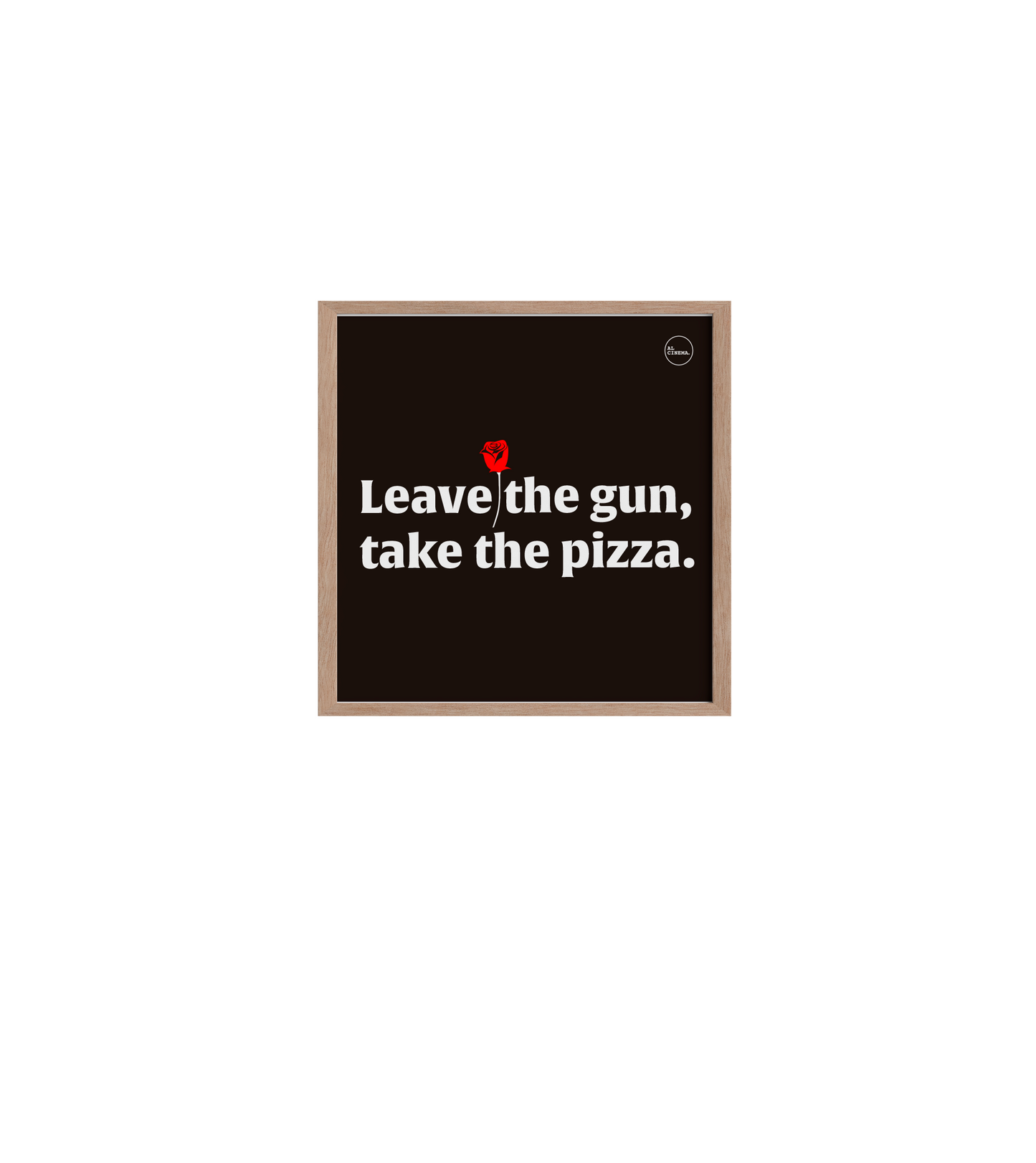 Leave the Gun, take the Pizza -al Cinema - Edição Limitada - LARTESTUDIO