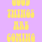 Good Things are Coming por Thiago Villas Boas