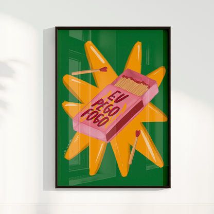 Quadro Eu Pego Fogo por Ela Marte