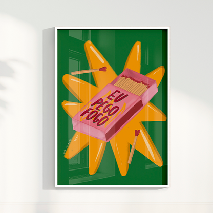 Quadro Eu Pego Fogo por Ela Marte