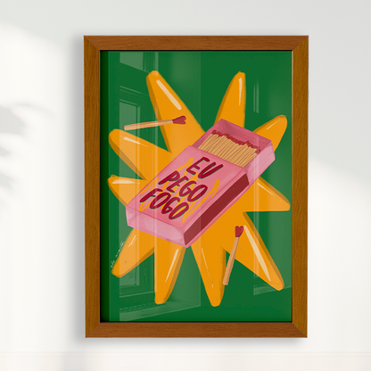 Quadro Eu Pego Fogo por Ela Marte