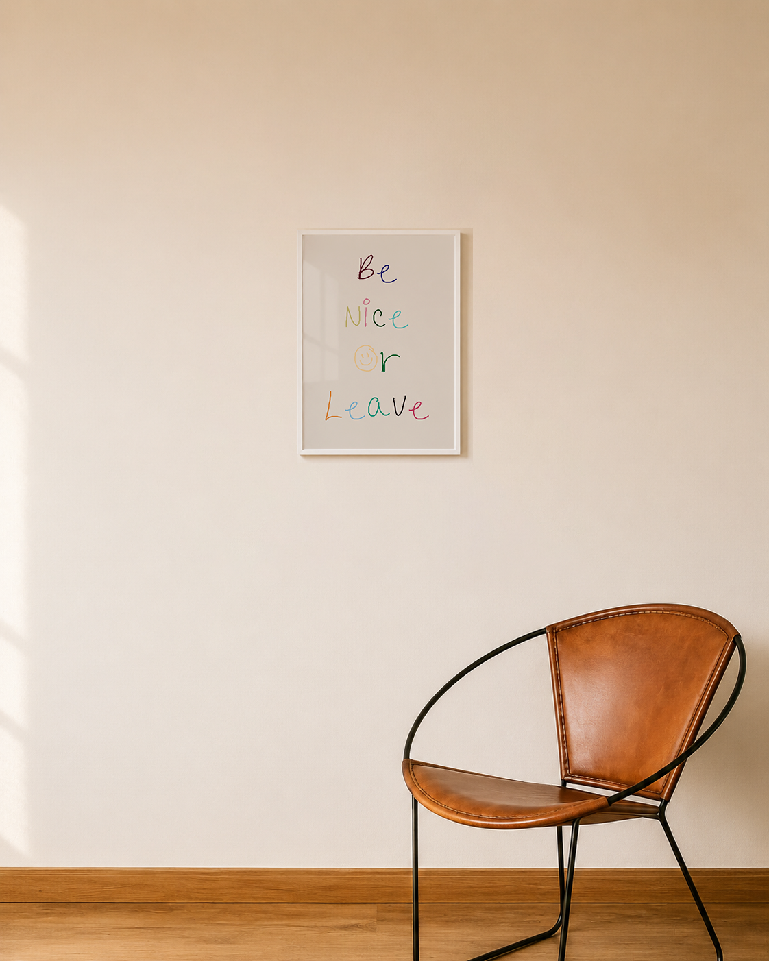 Quadro Be nice or Leave A3 - Pronta Entrega