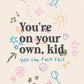 You are on your own Kid por Larissa Lira