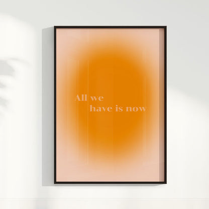 Quadro All we have is now