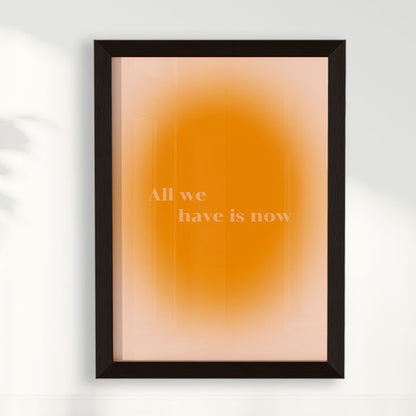 Quadro All we have is now