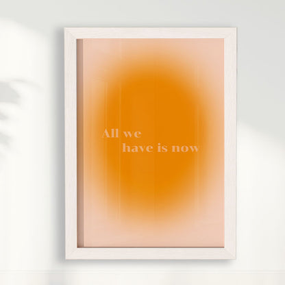 Quadro All we have is now