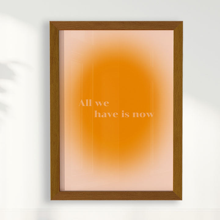 Quadro All we have is now