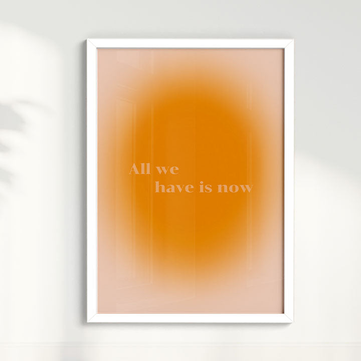 Quadro All we have is now