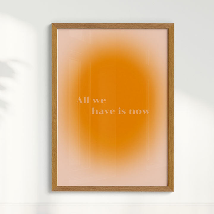 Quadro All we have is now