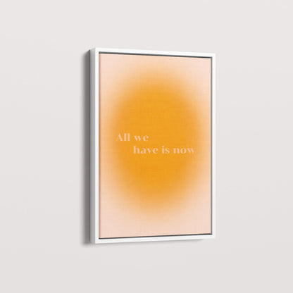 Quadro All we have is now