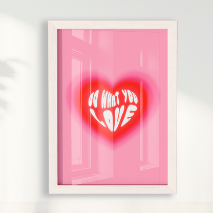 Quadro Do what you love por Larissa Lira