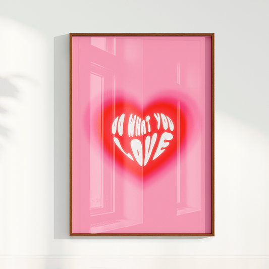 Quadro Do what you love por Larissa Lira