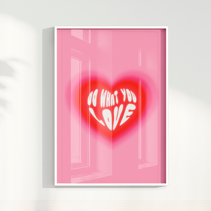 Quadro Do what you love por Larissa Lira