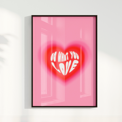 Quadro Do what you love por Larissa Lira