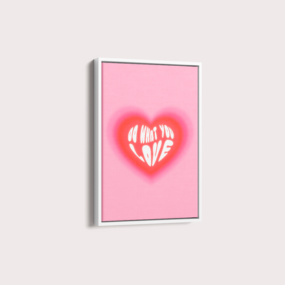 Quadro Do what you love por Larissa Lira