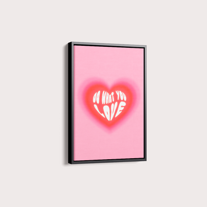 Quadro Do what you love por Larissa Lira