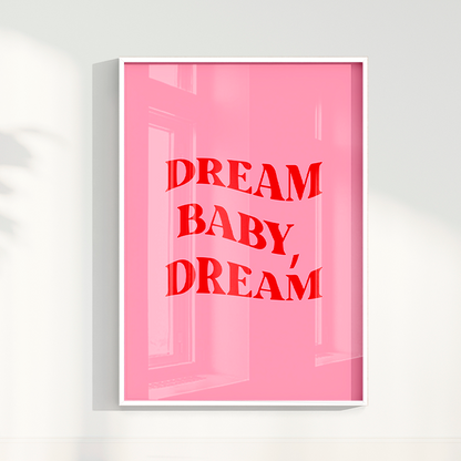 Dream Baby Dream