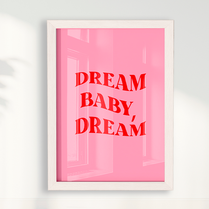 Dream Baby Dream