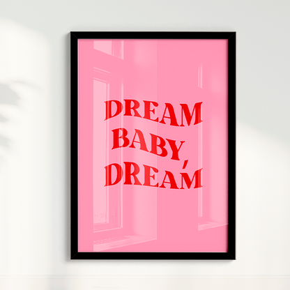 Dream Baby Dream