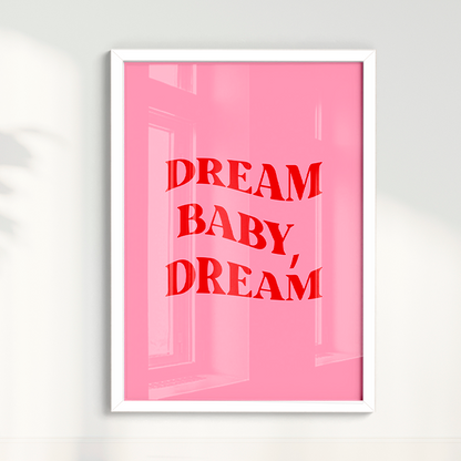 Dream Baby Dream