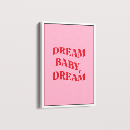 Dream Baby Dream