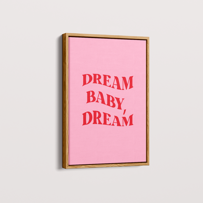 Dream Baby Dream