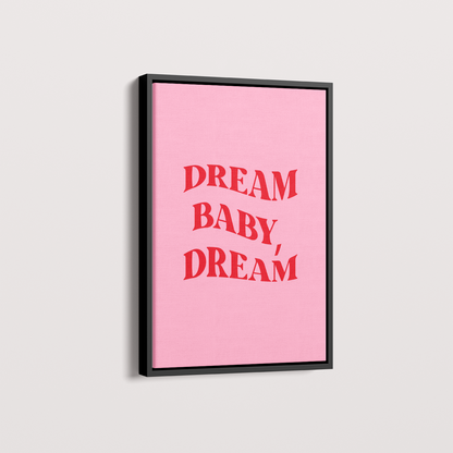 Dream Baby Dream