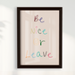 Be nice or Leave