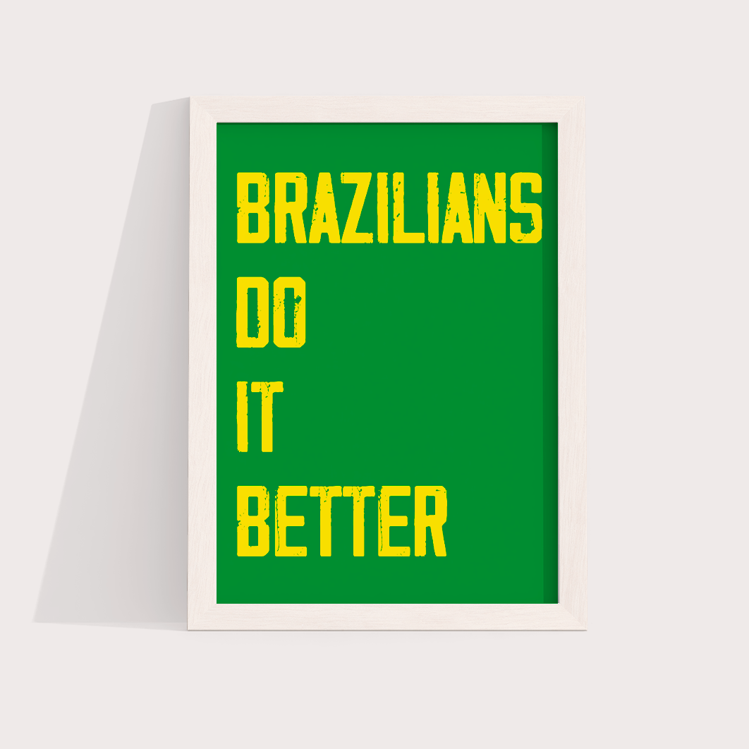 Brazilians do it Better - LARTESTUDIO