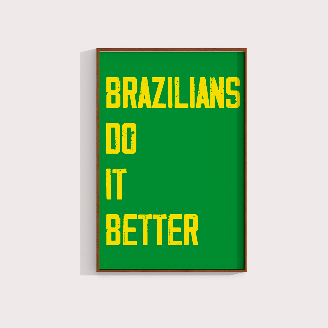 Brazilians do it Better - LARTESTUDIO
