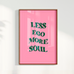 Less ego more soul