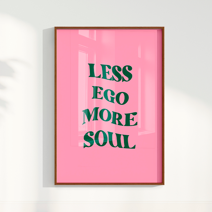 Less ego more soul