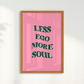 Less ego more soul