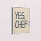 Yes Chef