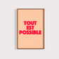 Tout Est Possible - Tudo é possível