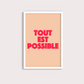 Tout Est Possible - Tudo é possível