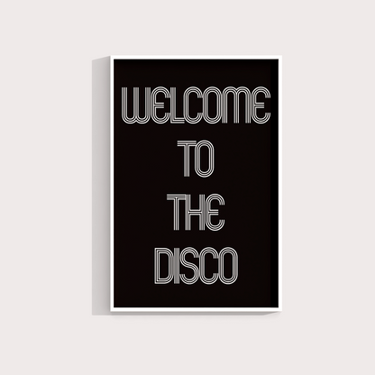 Welcome to the disco