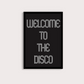 Welcome to the disco