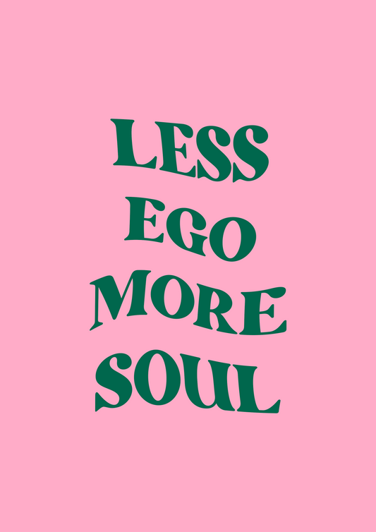 Quadro less ego more soul - LARTESTUDIO