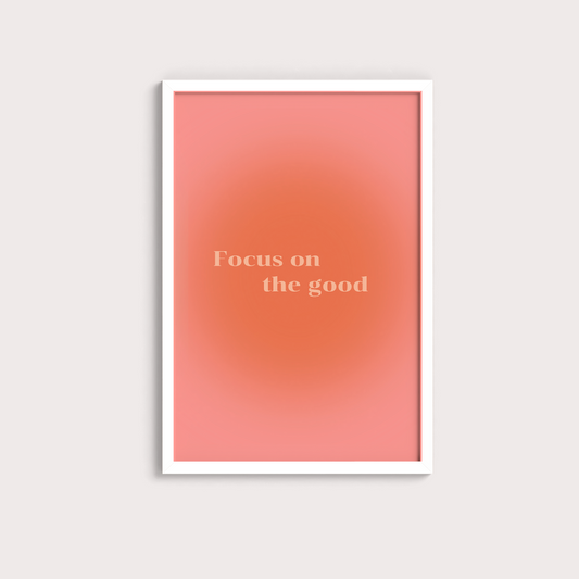 Focus on The good
