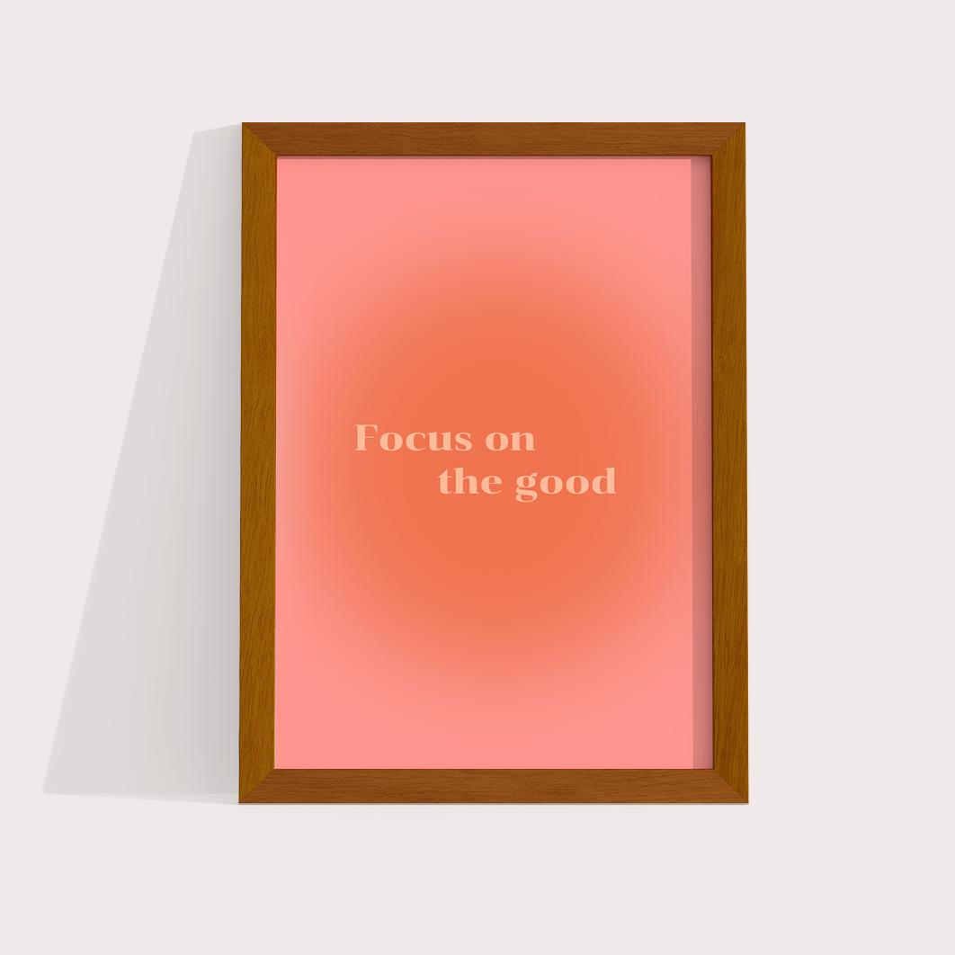 Focus on The good